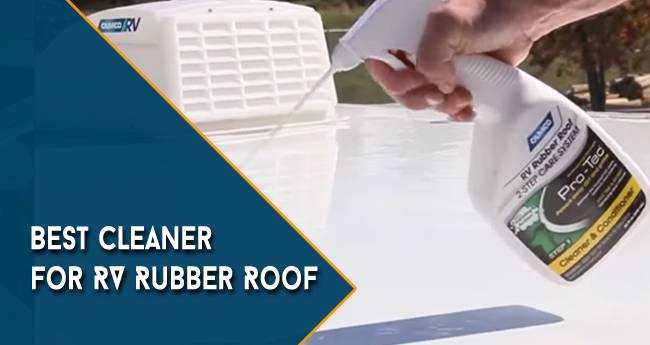 Best Cleaner for RV Rubber Roof